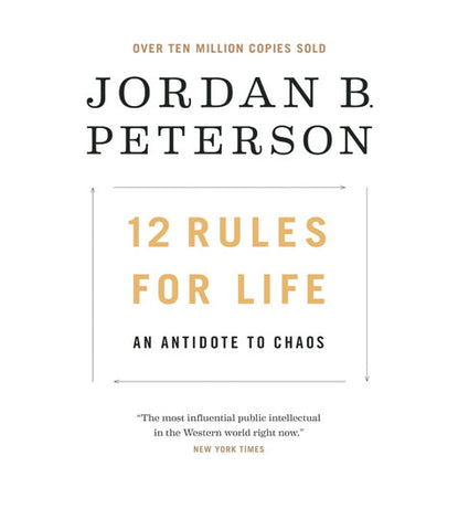 12 Rules For Life By Jordan B. Peterson