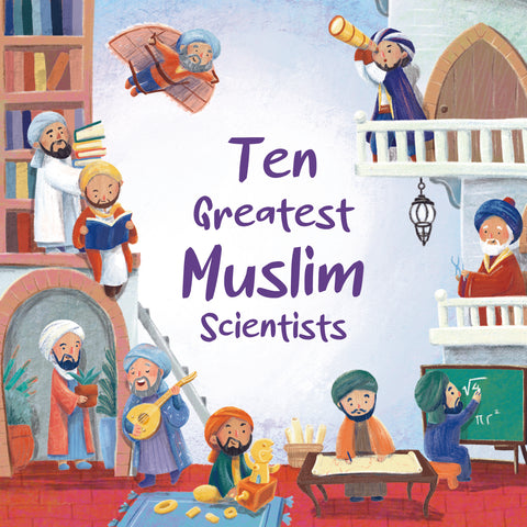 Ten Greatest Muslim Scientists