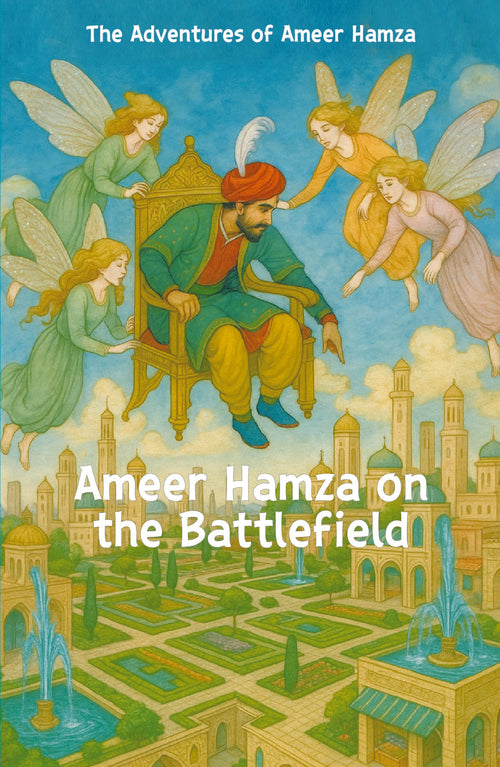 Ameer Hamza On The Battlefield - The Advantures Of Ameer Hamza