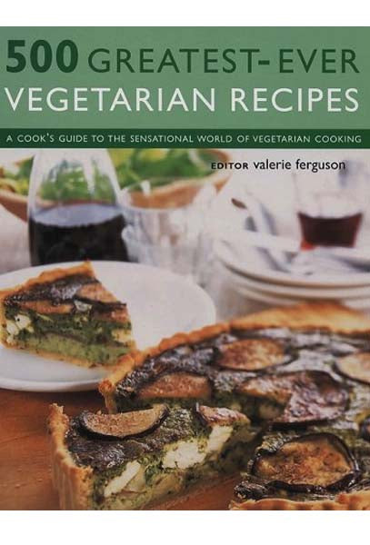 500 Greatest-Ever Vegetarian Recipes