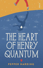 The Heart Of Henry Quantum: pepper Harding