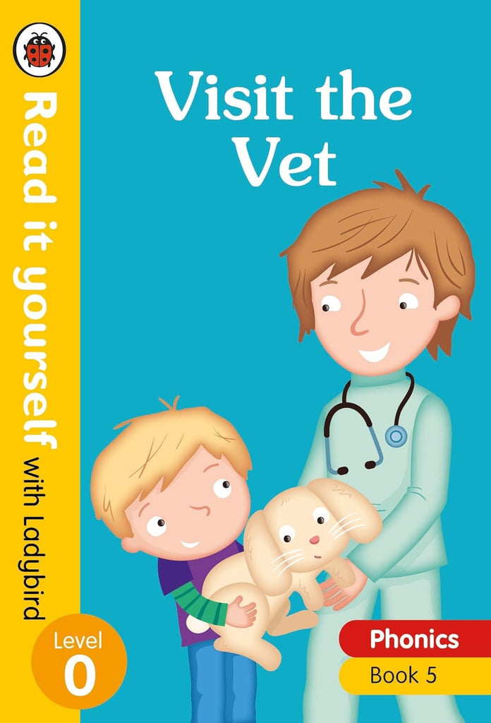 Visit the Vet: Level 0 (Read It Yourself with Ladybird)