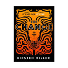 The Change