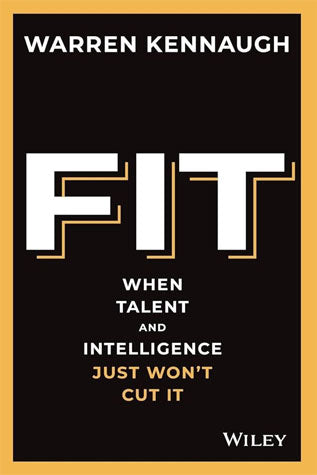 Fit When Talent And Intelligence Just Won't Cut It