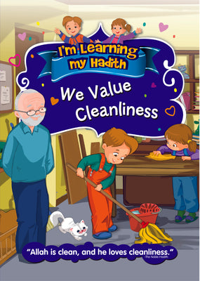 I'm learning My Hadith - We Value Cleanliness