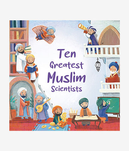 Ten Greatest Muslim Scientists