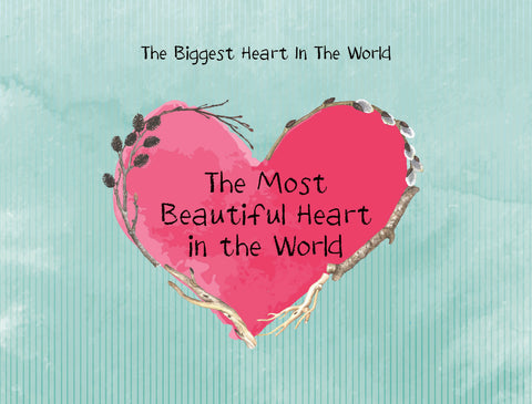 The Most Beautiful Heart In The World.