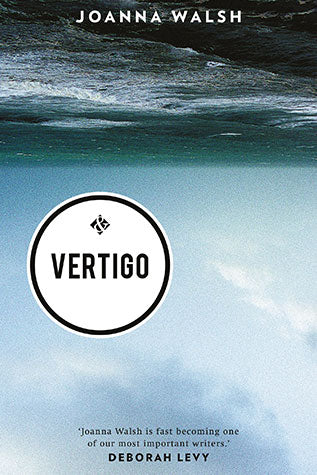 Vertigo: Joanna Walsh