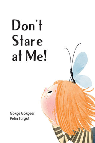 Don't Stare At Me: Gokce Gokceer Pelin Turgut