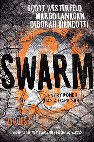 Swarm (Zeroes, #2): Scott Westerfeld