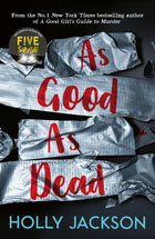 As Good as Dead: a Good Girl's Guide To Murder Series
