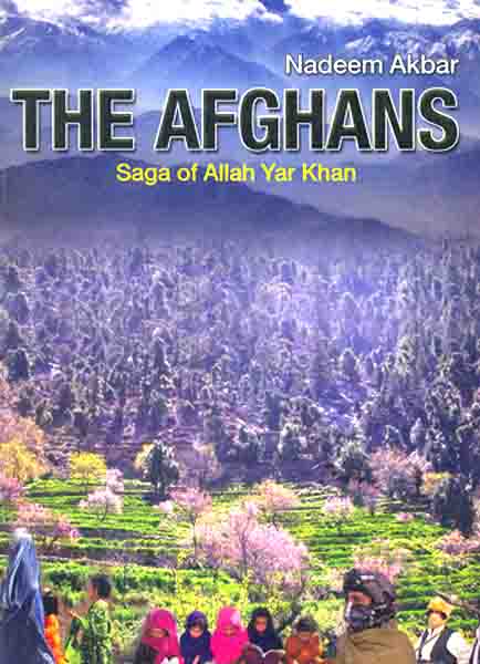 The Afghans  Saga Of Allah Yar Khan