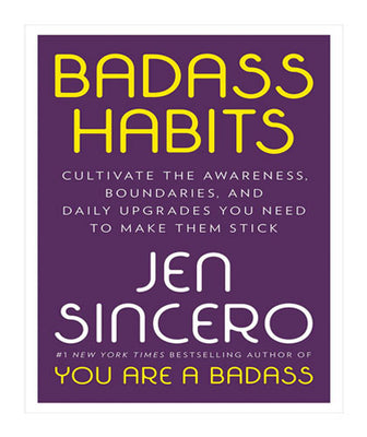 Badass Habits