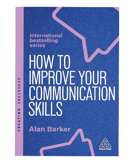 How To Improve Your Communication Skills: How To Build Trust, Be Heard and Communicate With Confidence
