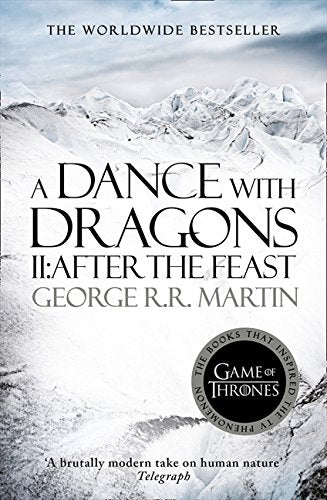 A Dance With Dragons: Part 2 After The Feast (a Song Of Ice And Fire)