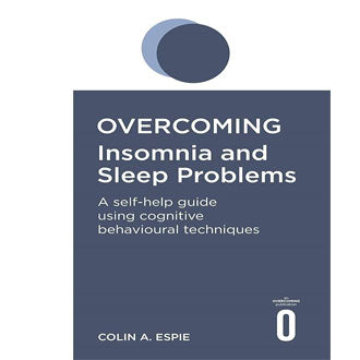 Overcoming Insomnia and Sleep Problems: