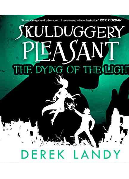 Skulduggery Pleasant 9. The Dying Of The Light