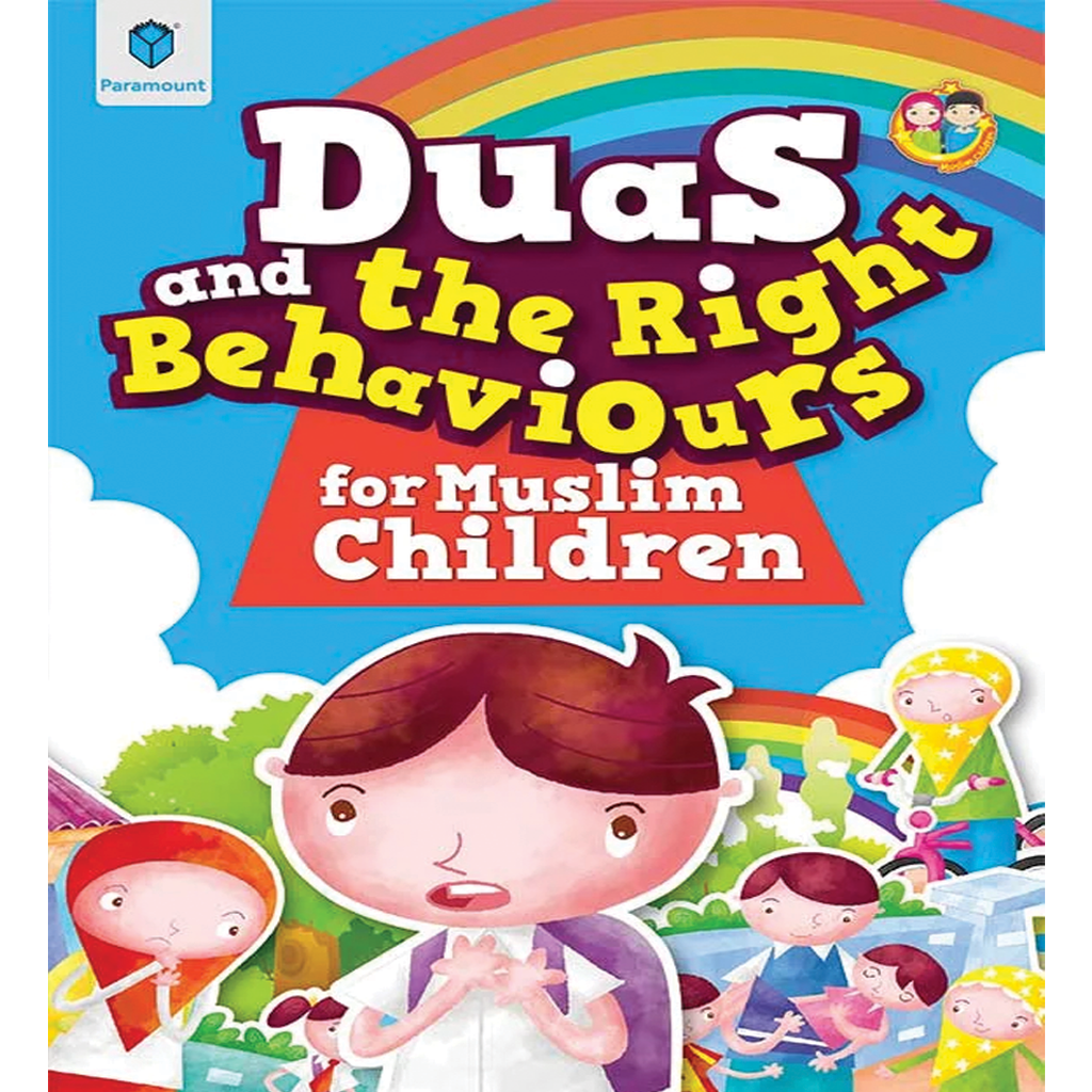 PARAMOUNT DUAS & THE RIGHT BEHAVIOURS FOR MUSLIM CHILDREN