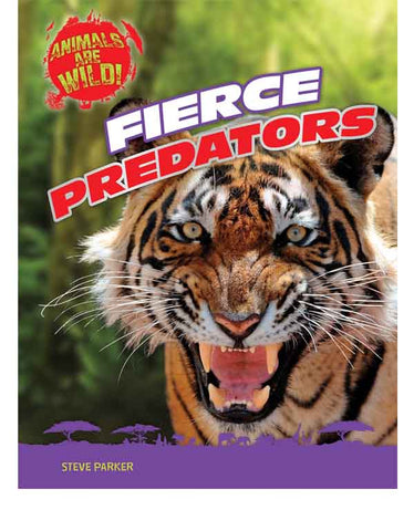 Fierce Predators (Animals Are Wild!)