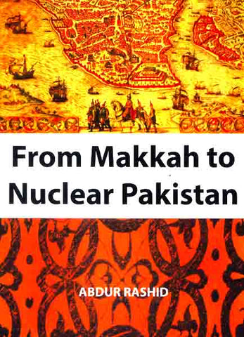 From Makkah to Nuclear Pakistan