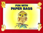 Fun With Paper Bags