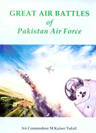 Great Air Battles Of Pakistan Air Force