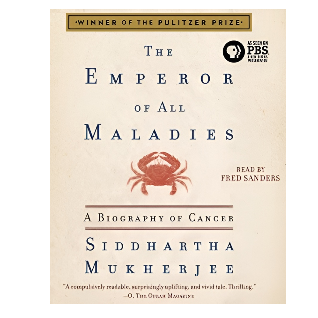 Emperor Of All Maladies: A Biography Of Cancer