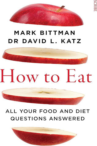 "How to Eat" By Mark Bittman