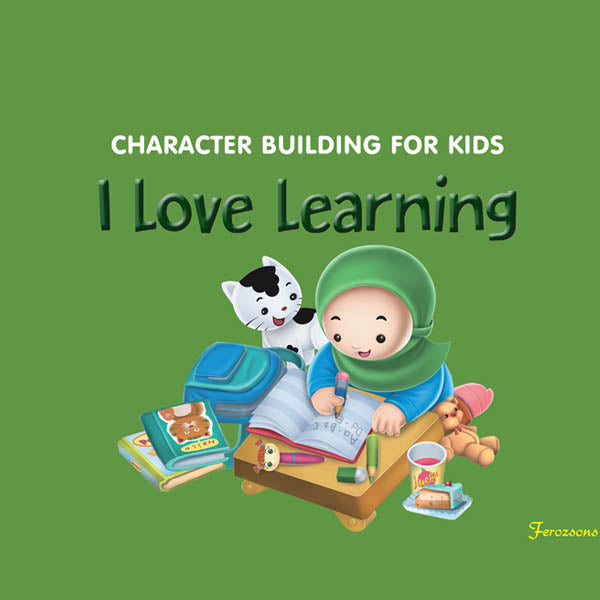 Character  Building For Kids I Love Learning