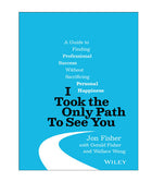 I Took the Only Path To See You