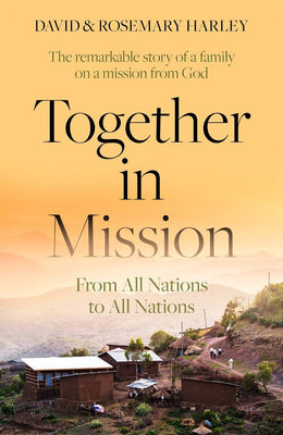 Together In Mission: David & Rosemary Harley