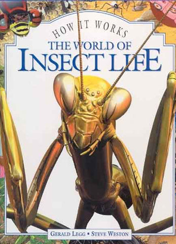 How It Works: The World Of Insect Life (how It Works)