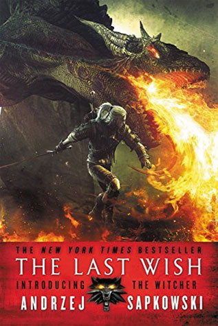 The Last Wish By Andrzej Sapkowski