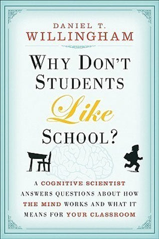 Why Don't Students Like School By Daniel T. Willingham