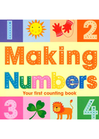 Making Numbers Your First Counting Book