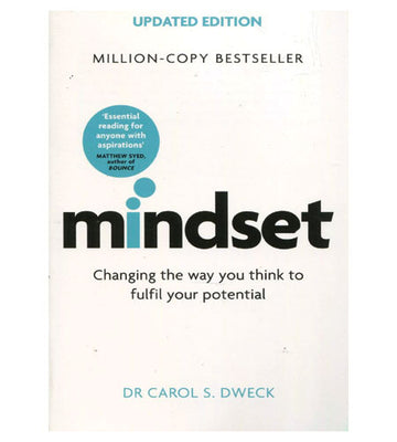 Mindset: Changing The Way You Think To Fulfill Your Potential - Dr. Carol Dweck