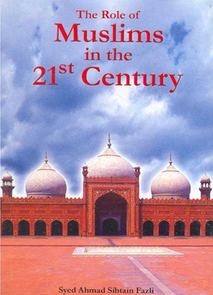 The Role Of Muslims In The 21st Century