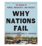 Why Nations Fail: the Origins Of Power, Prosperity, and Poverty