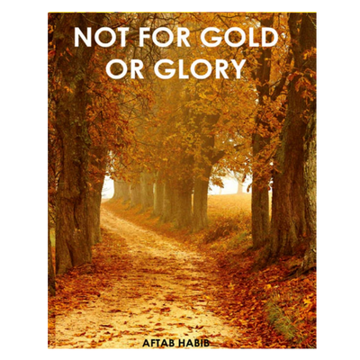 Not For Gold or Glory
