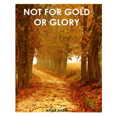 Not For Gold or Glory