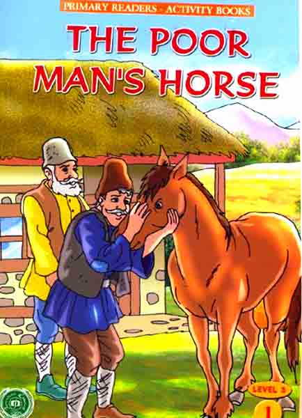 The Poor Man’s Horse (Primary Readers -Activity Books)