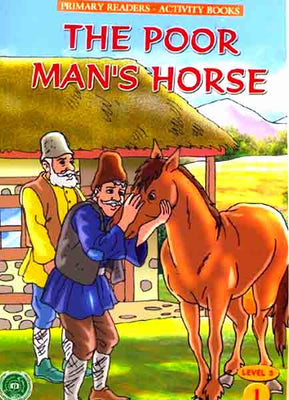 The Poor Man’s Horse (Primary Readers -Activity Books)