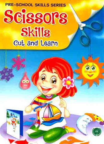 Scissors Skills Cut And Learn:Pre-School Skills Series