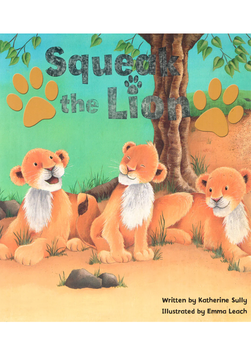 Squeak the Lion By Katherine Sully