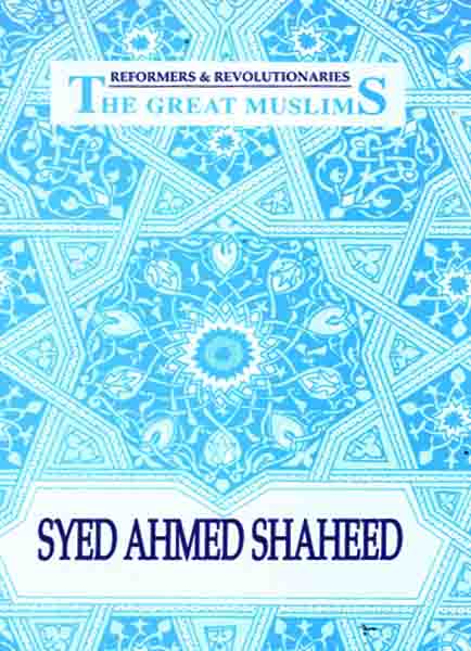 The Great Muslims Syed ahmed Shaheed