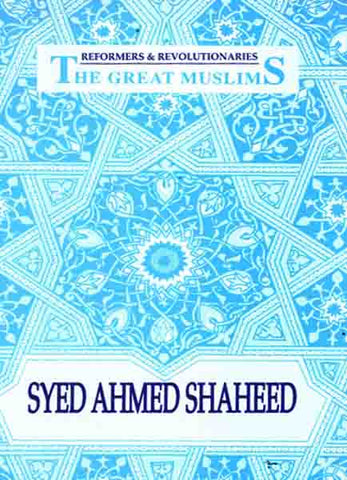 The Great Muslims Syed ahmed Shaheed