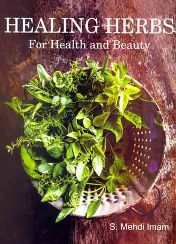 Healing Herbs For Health and Beauty