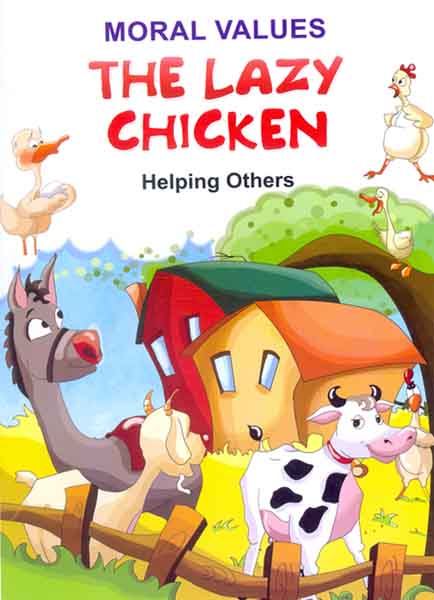 Moral values The Lazy Chicken 4 ( Helping Others)