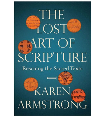 The Lost art Of Scripture: Rescuing the Sacred Texts