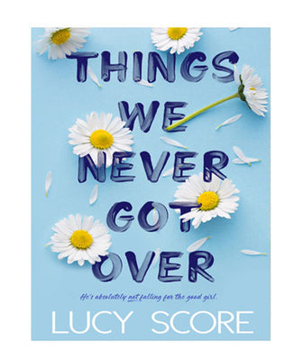 Things We Never Got Over